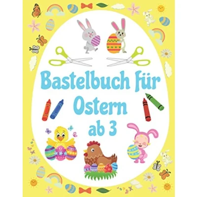 Abbildung von Bastelbuch für Ostern ab 3: Ausschneidebuch Schneiden, Kleben, Malen (Malbuch, Band 3)