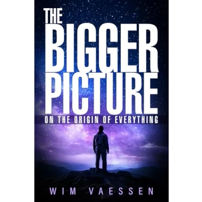 Abbildung von the Bigger Picture: On Origin of Everything