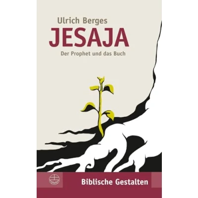Abbildung von Jesaja. das Buch und Der Prophet: Prophet (Biblische Gestalten) Gestalten (BG), Band 22)