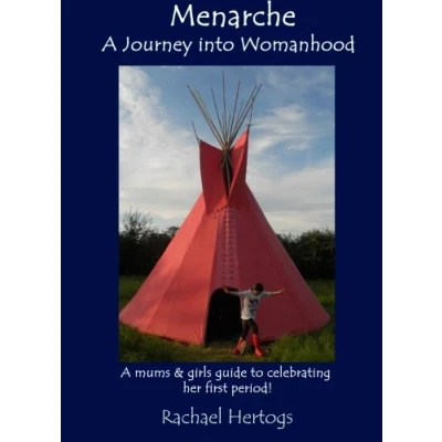 Abbildung von Menarche A Journey into Womanhood: mums and girls guide to celebrating her first period