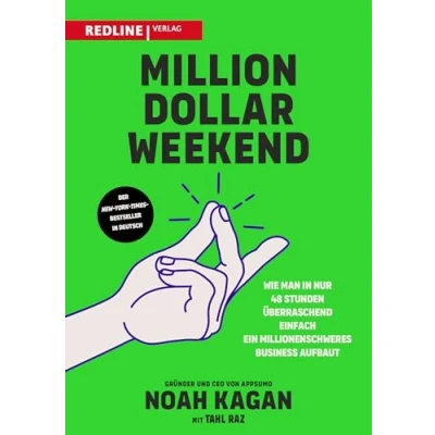 Abbildung von Million Dollar Weekend: Wie man in nur 48 Stunden überraschend einfach ein millionenschweres Business aufbaut. Vom Arbeitnehmer zum erfolgreichen Gründer einem Wochenende