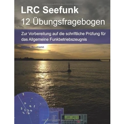 Abbildung von Fragebogen LRC Das Allgemeine Funkbetriebszeugnis für den Seefunk: Long Range Certificate dient zum Bedienen von Inmarsat Satellitenfunkanlagen und Grenz Kurzwellen Seefunkgeräten