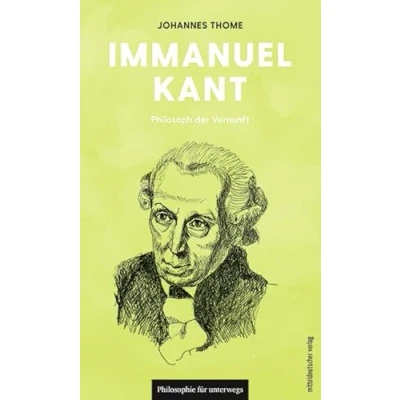 Abbildung von Immanuel Kant: Philosoph der Vernunft (Philosophie für unterwegs)