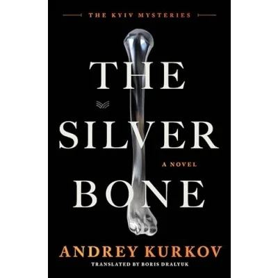 Abbildung von The Silver Bone: A Novel (The Kyiv Mysteries, 1)
