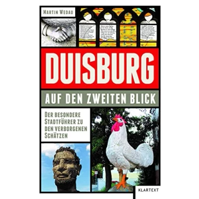 Abbildung von Duisburg auf den zweiten Blick: Der besondere Stadtführer zu verborgenen Schätzen