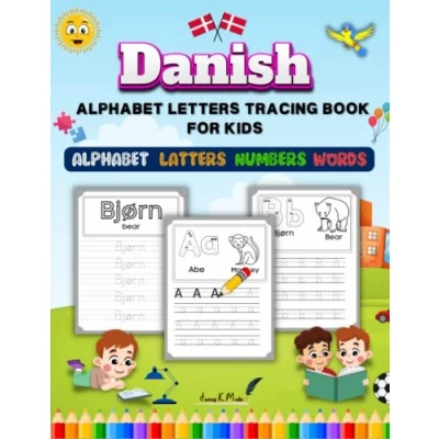 Abbildung von Danish Alphabet Letters Tracing Book: Learn to Write Words, Numbers Activity for Kindergarten and Preschool / Handwriting Practise ... Bilingual Educational Books Children)