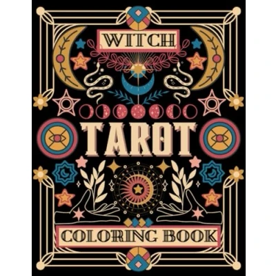 Abbildung von Witch Tarot Coloring Book: Modern Style Book with Quotes, including the Major Arcana and other Witchy, Bohemian Designs, Gift for Lovers