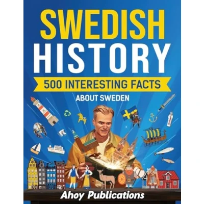 Abbildung von Swedish History: 500 Interesting Facts About Sweden (Curious Histories Collection)