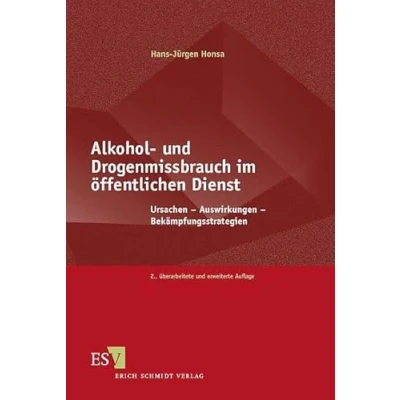 Abbildung von Alkohol und Drogenmissbrauch im öffentlichen Dienst: Ursachen Auswirkungen Bekämpfungsstrategien