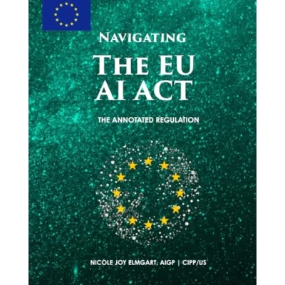 Abbildung von Navigating The EU AI Act: Annotated Regulation