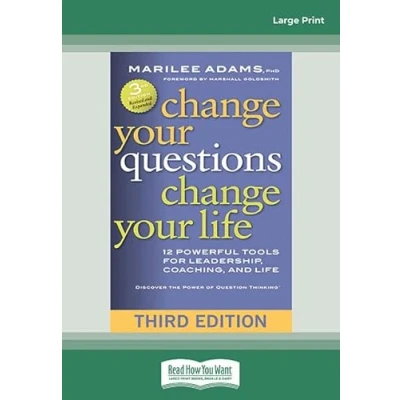 Abbildung von Change Your Questions, Life: 12 Powerful Tools for Leadership, Coaching, and Life (Third Edition)
