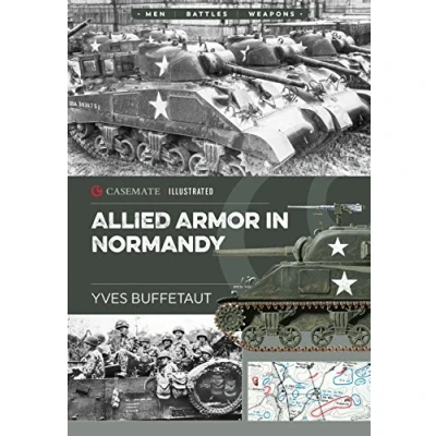 Abbildung von Allied Armor in Normandy: and German Forces, 1944 (Casemate Illustrated)