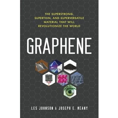 Abbildung von Graphene: the Superstrong, Superthin, and Superversatile Material That Will Revolutionize World