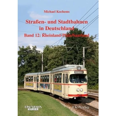 Abbildung von Strassen und Stadtbahnen in Deutschland, Band. 12: Rheinland Pfalz/ Saarland