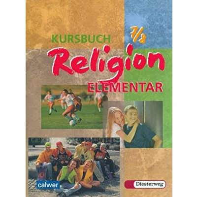 Abbildung von Kursbuch Religion Elementar 7/8 Ausgabe 2003: Schulbuch für die 7./8. Klasse (Kursbuch Elementar: 2003 2009)
