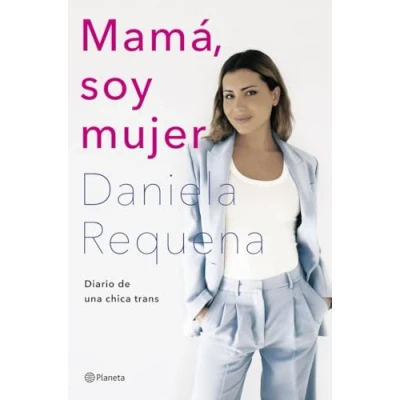 Abbildung von Mamá, soy mujer: Diario de una chica trans (No Ficción)