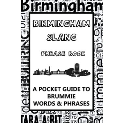 Abbildung von Birmingham Slang Phrase Book. A Pocket Guide to Brummie Words &amp; Phrases: fun dictionary learn yourself funny gift idea