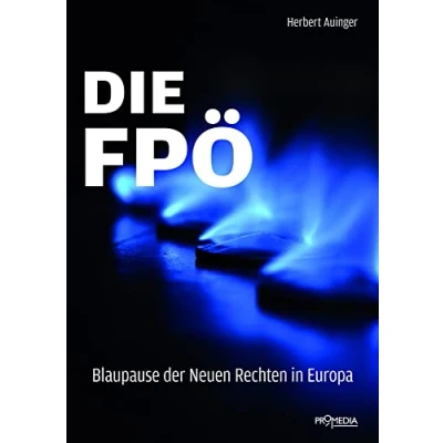 Abbildung von Die FPÖ Blaupause der neuen Rechten in Europa