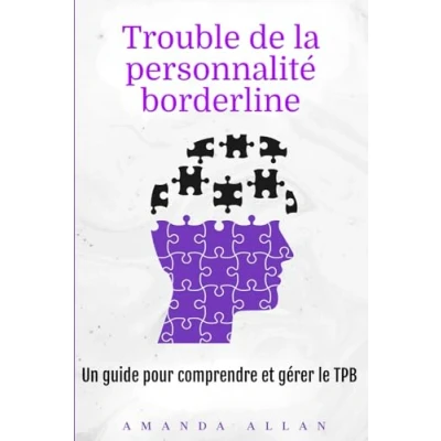 Abbildung von Trouble de la personnalité borderline: Un guide pour comprendre et gérer le TPB