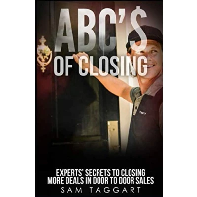 Abbildung von ABC&#039;$ of Closing: Experts&#039; Secrets To Closing More Deals In Door Sales