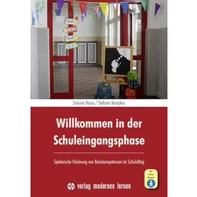 Abbildung von Willkommen in der Schuleingangsphase: Spielerische Förderung von Basiskompetenzen im Schulalltag