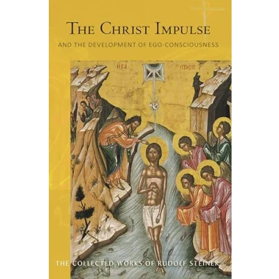 Abbildung von the Christ Impulse: And Development of Ego Consciousness: Consciousness (Cw 116) (Collected Works Rudolf Steiner)