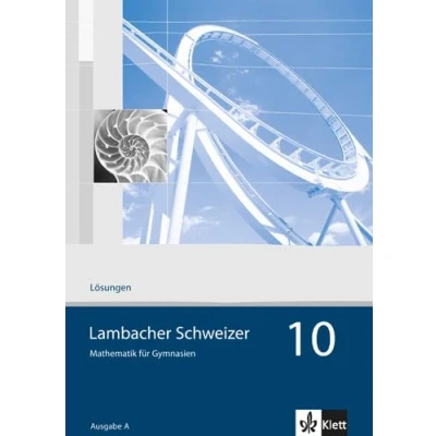 Abbildung von Lambacher Schweizer Mathematik 10. Allgemeine Ausgabe: Lösungen Klasse 10 (Lambacher Schweizer. Ausgabe ab 2006)