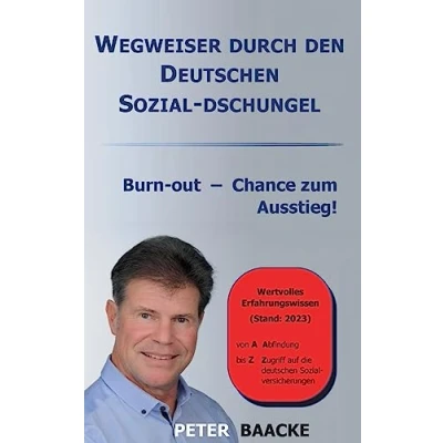 Abbildung von Wegweiser durch den deutschen Sozial Dschungel: Burn out Chance zum Ausstieg