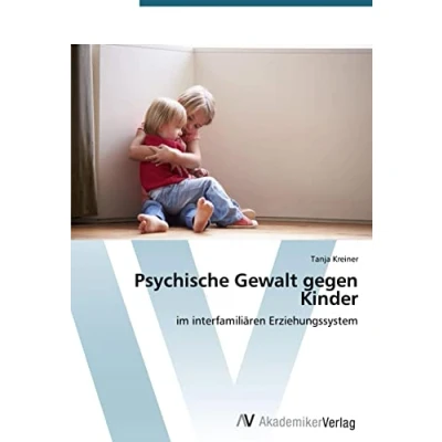 Abbildung von Psychische Gewalt gegen Kinder: im interfamiliären Erziehungssystem