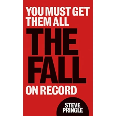 Abbildung von You Must Get Them All: The Fall On Record