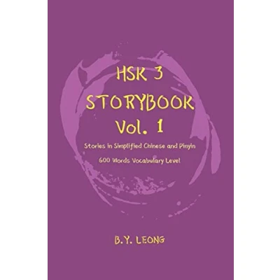 Abbildung von HSK 3 Storybook Vol 1: Stories in Simplified Chinese and Pinyin, 600 Word Vocabulary Level