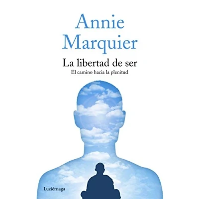 Abbildung von la libertad de ser: El camino hacia plenitud (FILOSOFIAS Y RELIGIONES)