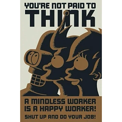 Abbildung von Close Up Futurama Poster You&#039;re not Paid to Think (61 cm x 91,5 cm) + 2 St. Schwarze Posterleisten mit Aufhängung
