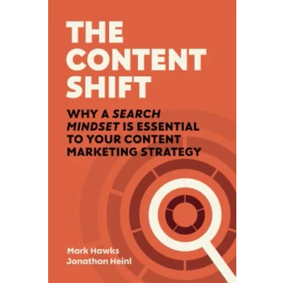 Abbildung von The Content Shift: Why A Search Mindset Is Essential To Your Marketing Strategy