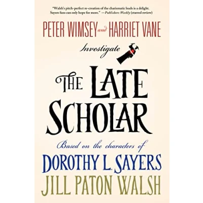 Abbildung von Late Scholar: Peter Wimsey and Harriet Vane Investigate (Lord Wimsey/Harriet Vane, Band 4)