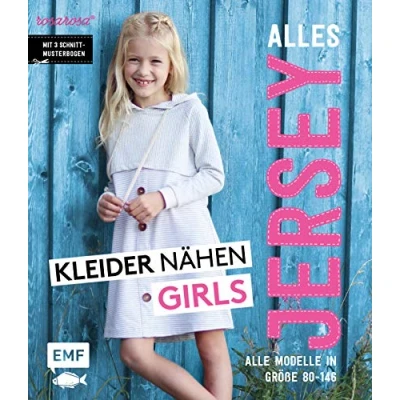 Abbildung von Alles Jersey Kleider nähen Girls: Alle Modelle in Größe 80 bis 146 Mit 3 Schnittmusterbogen