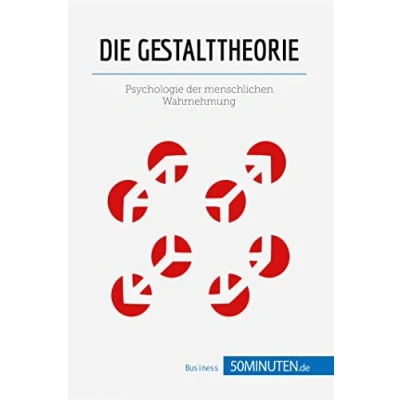 Abbildung von Die Gestalttheorie: Psychologie der menschlichen Wahrnehmung (Management und Marketing)