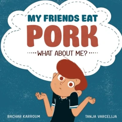 Abbildung von My friends eat pork...What about me?: (Islamic books for kids)
