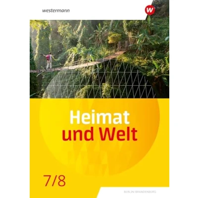 Abbildung von Heimat und Welt Ausgabe 2024 für die SI in Berlin Brandenburg: Schulbuch 7/8: Sekundarstufe 1