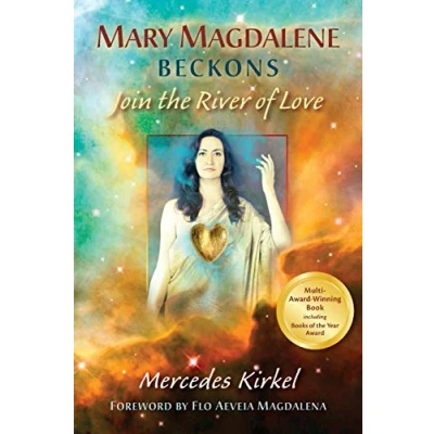Abbildung von Mary Magdalene Beckons: Join The River of Love: Love (Book One Teachings) (The Yeshua Teachings, Band 1)
