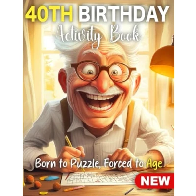 Abbildung von 40th Birthday Gifts Men Funny: Fun Activity Book for with Sudoku, Coloring Pages, Mazes, Word Search, Crossword Great ... Coworkers, and Adults Turning 40 year old