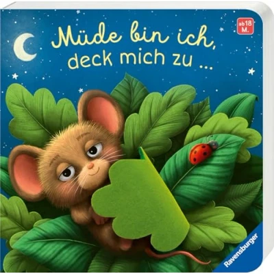 Abbildung von Müde bin ich, deck mich zu Ein Mitmachbuch zum Streicheln, Schaukeln und Schmusen, Gute Nacht Buch mit Fühlelementen: Kinderbuch ab 18 Monaten
