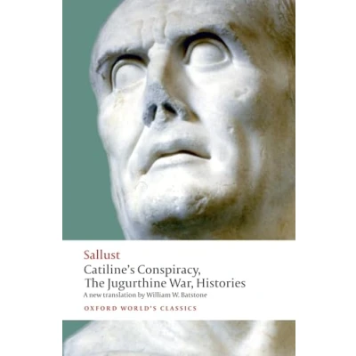 Abbildung von Catiline&#039;s Conspiracy, the Jugurthine War, Histories (Oxford World’s Classics)