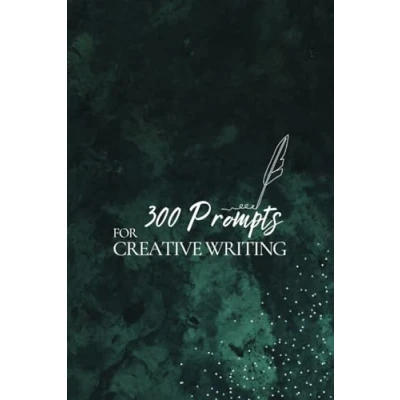 Abbildung von 300 Prompts for Creative Writing: Ignite your imagination daily.