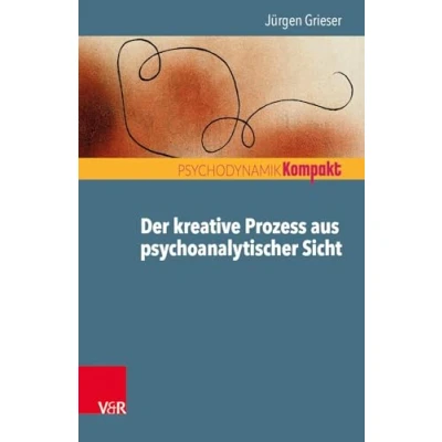 Abbildung von Der kreative Prozess aus psychoanalytischer Sicht (Psychodynamik kompakt)