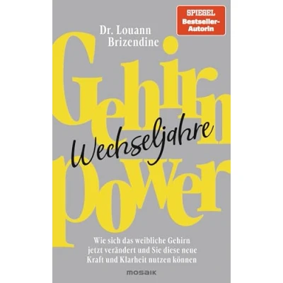 Abbildung von Gehirn Power Wechseljahre: Wie sich das weibliche jetzt verändert und Sie diese neue Kraft Klarheit nutzen können