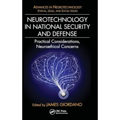 Abbildung von Neurotechnology in National Security and Defense: Practical Considerations, Neuroethical Concerns (Advances Neurotechnology)