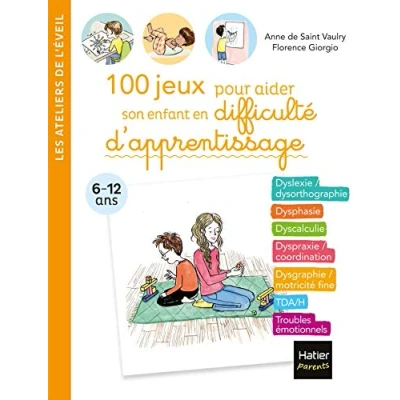Abbildung von 100 jeux pour aider son enfant en difficulté d&#039;apprentissage