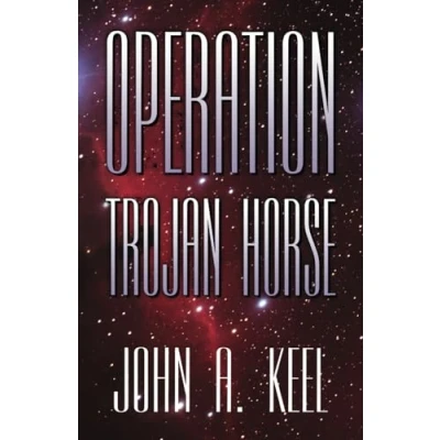 Abbildung von Operation Trojan Horse (Revised Illuminet Edition): Exhaustive Study of Unidentified Flying Objects