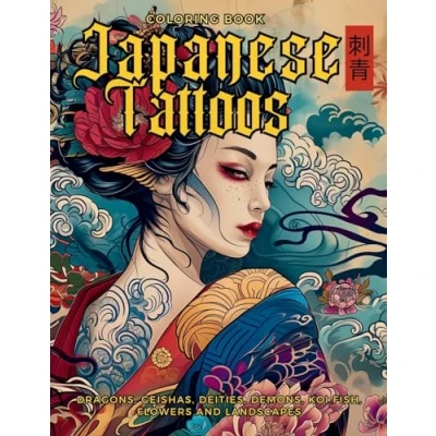 Abbildung von Japanese Tattoo Coloring Book the Art of Irezumi: For Body Enthusiasts and Professionals. Learn Symbolism Behind Each Motif, Featuring ... Landscapes. (Tattoo Collection)